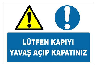 Lütfen Kapıyı Yavaş Açıp Kapatınız